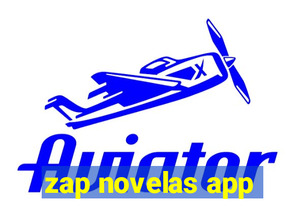 zap novelas app